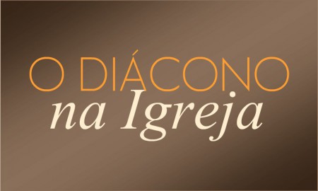 MINISTÉRIO DOS DIÁCONOS - CURSO COMPLETO